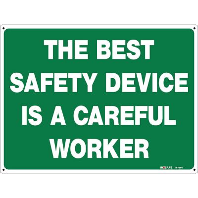Best Safety Device is a Carefull worker Sign