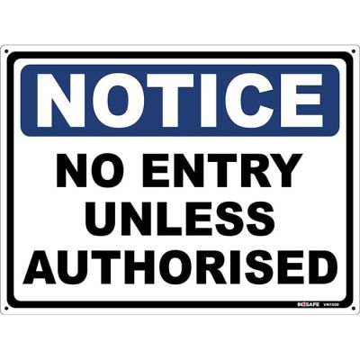 Notice No Entry Unless Authorised Sign