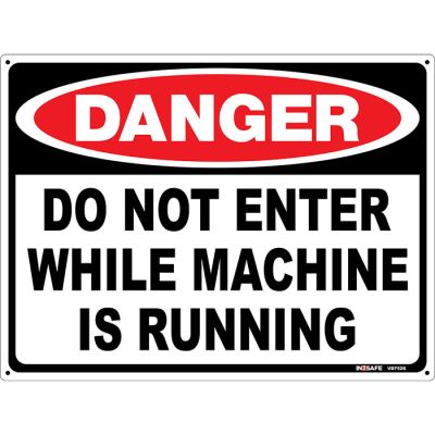 Danger Do Not Enter While Machine Is Running