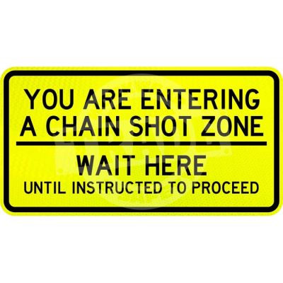 Entering Chain Shot Zone Wait Here Sign - ACM